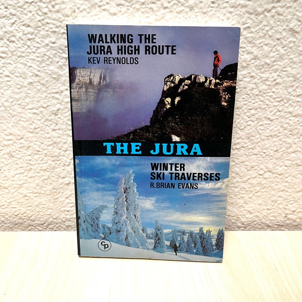 The Jura Winter Ski & hiking Traverses Book/ the Jura High Route